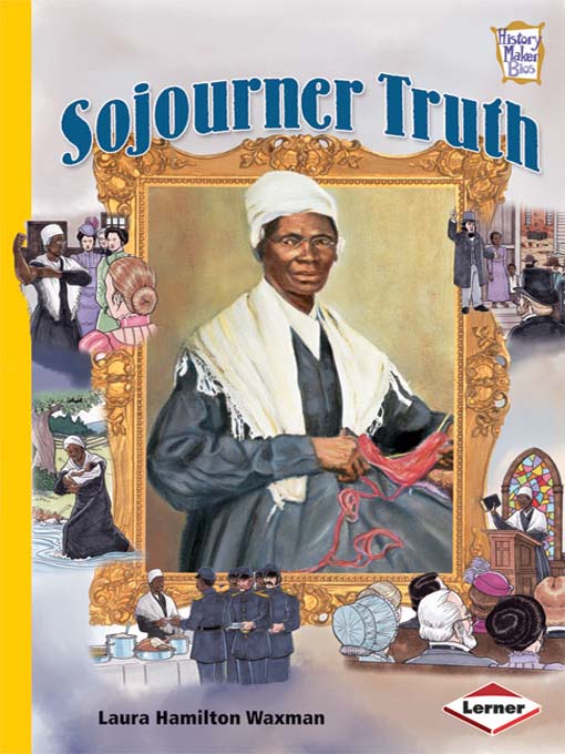 Title details for Sojourner Truth by Laura Hamilton Waxman - Wait list